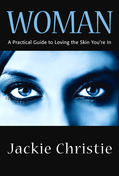 Woman'  A practical Guide to Loving the Skin Your in!